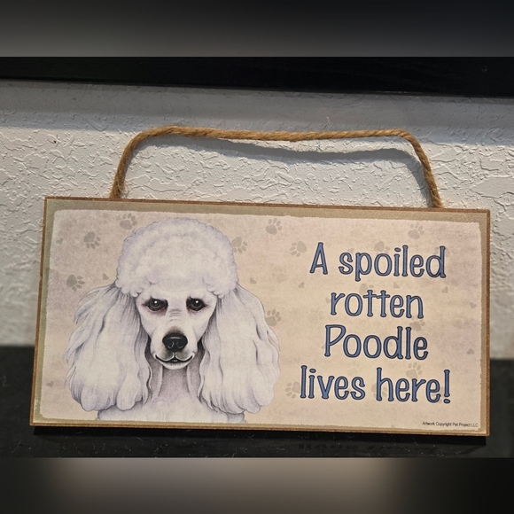 Other - Poodle 'A Spoiled Rotten Dog Lives Here' Hanging Wall Sign Decor